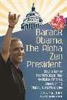 Michael Haas, Michael (EDT) Haas, Michael Haas - Barack Obama, the Aloha Zen President