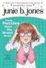 Denise Brunkus, Barbara Park, Denise Brunkus - Junie B. Jones: These Puzzles Hurt My Brain! Book