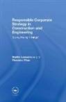Martin Loosemore, Martin (University of New South Wales Loosemore, Martin Phua Loosemore, Loosemore Marti, LOOSEMORE MARTIN PHUA FLORENCE, Florence Phua... - Responsible Corporate Strategy in Construction and Engineering