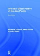 Michael Connors, Michael Davison Connors, Michael Kelly Connors, Michael Kelly Davison Connors, Connors Michael, CONNORS MICHAEL KELLY DAVISON RE... - New Global Politics of the Asia Pacific
