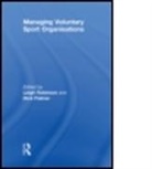 Leigh Robinson, Dick Palmer, Dick (British Olympic Association Palmer, Richard Palmer, Palmer Dick, Leigh Robinson... - Managing Voluntary Sport Organizations