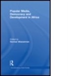 Herman Wasserman, Herman (Rhodes University Wasserman - Popular Media Democracy & Development in