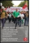 Andreas Bieler, Andreas Bieler, Andreas Dr Bieler, Bieler Andreas, Ingemar Lindberg, Lindberg Ingemar - Global Restructuring Labour & the Challe