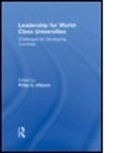 Philip G. Altbach, Philip G. (Boston College Altbach, Altbach Philip G, Philip G. Altbach, Philip G Altbach, Philip G. Altbach - Leadership for World-Class Universities