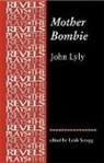 John Lyly, Leah Scragg, Leah Scragg - Mother Bombie