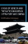 Kelly Jeong, Kelly Y Jeong, Kelly Y. Jeong - Crisis of Gender and the Nation in Korean Literature and Cinema