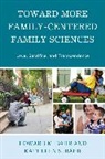 Howard Bahr, Howard M Bahr, Howard M. Bahr, Howard/ Bahr Bahr, Kathleen S Bahr, Kathleen S. Bahr... - Toward More Family-centered Family Sciences