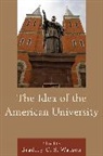 Bradley Watson, Bradley C. S. Watson, Bradley C. S. Watson, Bradley C.S. Watson - The Idea of the American University