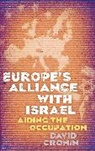 David Cronin - Europe's Alliance With Israel