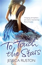Jessica Ruston, Ruston Jessica - To Touch the Stars