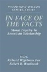 Richard W. Fox, Richard Wightman Fox, Lee H. Hamilton, Robert B. Westbrook - In Face of the Facts