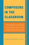 James Michael Floyd - Composers in the Classroom