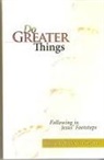 Felicia B. Searcy, Felicia Blanco Searcy - Do Greater Things