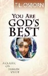T. L. Osborn - You Are God's Best!