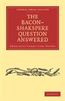 Charlotte Carmichael Stopes, Stopes Charlotte Carmichael - Bacon-Shakspere Question Answered