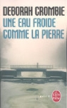 D. Crombie, Deborah Crombie, Deborah (1952-....) Crombie, Crombie-d, Deborah Crombie, Nicole Hibert - Une eau froide comme la pierre