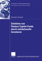 Christian Tausend - Die Selektion von Venture Capital-Fonds durch institutionelle Investoren