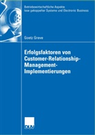 Goetz Greve - Erfolgsfaktoren von Customer-Relationship-Management-Implementierung