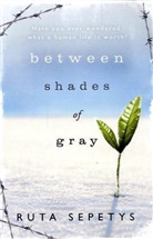 Ruta Sepetys - Between Shades of Gray
