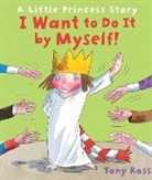Tony Ross, Ross Tony - I Want to Do It By Myself!