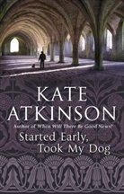 Kate Atkinson - Started Early, Took My Dog