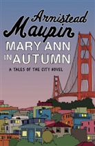 Armistead Maupin - Mary Ann in Autumn