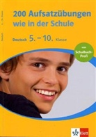 200 Aufsatzübungen wie in der Schule, Deutsch 5.-10. Klasse