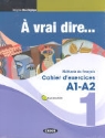 Régine Boutégège, BOUTEGEGE ED 2011, BOUTEGEGE R ED 2011 - A VRAI DIRE A1 A2 CAHIER EXERCICES+CD