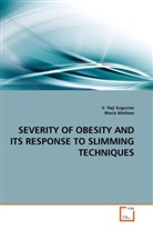 Maria Mathew, V Raj Sugumar, V. Raji Sugumar - SEVERITY OF OBESITY AND ITS RESPONSE TO SLIMMING TECHNIQUES