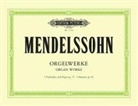 Felix Mendelssohn Bartholdy - Orgelwerke