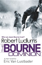Robert Ludlum, Eri Van Lustbader, Eric Van Lustbader - The Bourne Dominion