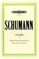 Robert Schumann, Ma Friedlaender, Max Friedlaender - Lieder, Hohe Stimme - 1: 77 Lieder - Myrthen op.25, Liederkreis, Frauenliebe op.42, Dichterliebe op.48 und 15 ausgewählte Lieder, h