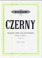CZERNY CARL, Carl Czerny, Adol Ruthardt, Adolf Ruthardt - Schule der Geläufigkeit op.299 für Klavier. School of Velocity