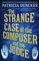 Patricia Duncker, Duncker Patricia - The Strange Case of the Composer and His Judge