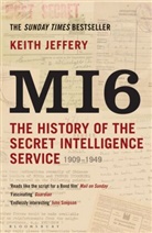 Keith Jeffery - MI6: The History of the Secret Intelligence Service, 1909-1949