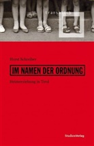Horst Schreiber - Im Namen der Ordnung