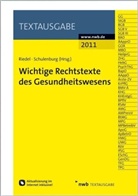 Gerd-Rainer Riedel, Rainer Riedel, Dirk Schulenburg - Wichtige Rechtstexte des Gesundheitswesens 2011