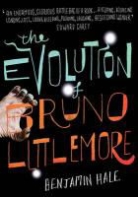 Benjamin Hale - The Evolution of Bruno Littlemore
