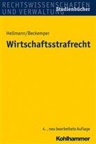 Katharina Beckemper, Uwe Hellmann - Wirtschaftsstrafrecht