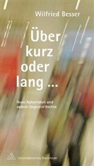 Wilfried Besser - Über kurz oder lang . . .