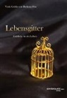 Viola Gräfin von Bethusy-Huc - Lebensgitter