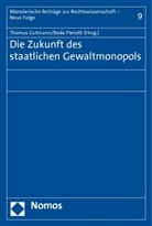 Thomas Gutmann, Bodo Pieroth - Die Zukunft des staatlichen Gewaltmonopols