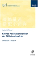 Manfred W Frühauf, Manfred W. Frühauf, Landessprachenin in der Ruhruniversität Bochum (L, Landesspracheninstitut in der Ruhruniversität Bochum (LSI) - Kleines Kollokationslexikon der Zähleinheitswörter