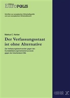 Markus C (Prof. Dr.) Kerber, Markus C. Kerber - Der Verfassungsstaat ist ohne Alternative