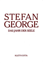 Stefan George, Stuttgart Stefan-George-Stiftung - Sämtliche Werke in 18 Bänden, Band 4. Das Jahr der Seele (Sämtliche Werke in achtzehn Bänden, Bd. ?)