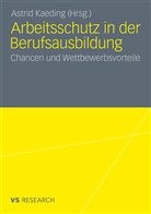 Astri Kaeding, Astrid Kaeding - Arbeitsschutz in der Berufsausbildung