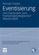 Ronald Hitzler - Eventisierung
