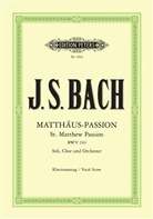 Johann Sebastian Bach, Siegfried Ochs, Kurt Soldan - St. Matthew Passion BWV 244 (Vocal Score)