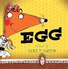 Alex Smith, Alex T. Smith, Alex T Smith - Egg