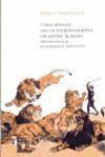 Hubert Schleichert - Cómo discutir con un fundamentalista sin perder la razón : introducción al pensamiento subversivo